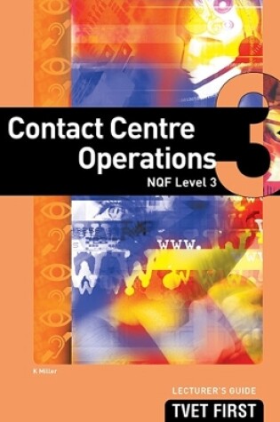 Cover of Contact Centre Operations NQF3 Lecturer's Guide