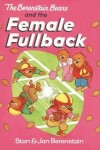 Book cover for The Berenstain Bears and the Female Fullback