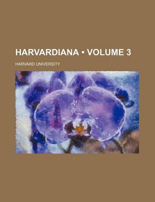 Book cover for Harvardiana (Volume 3)