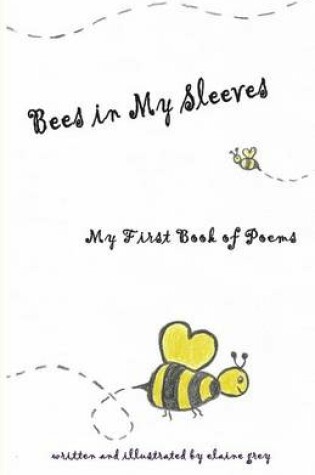 Cover of Bees in My Sleeves