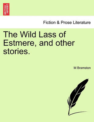 Book cover for The Wild Lass of Estmere, and Other Stories.