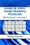 Book cover for Hard & Very Hard Sudoku Puzzles Volume 1