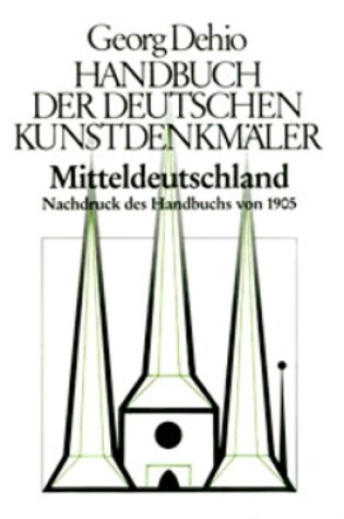 Cover of Dehio - Handbuch der deutschen Kunstdenkmaler / Mitteldeutschland