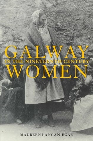 Cover of Galway Women in the Nineteenth Century