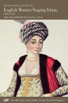 Book cover for English Women Staging Islam, 1696–1707