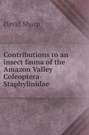 Cover of Contributions to an insect fauna of the Amazon Valley Coleoptera-Staphylinidae