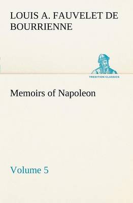 Book cover for Memoirs of Napoleon - Volume 05