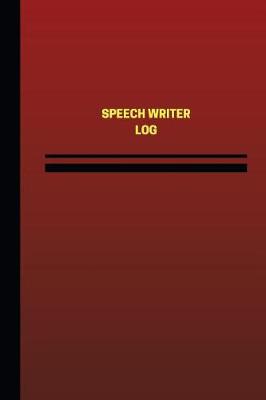 Cover of Speech Writer Log (Logbook, Journal - 124 pages, 6 x 9 inches)