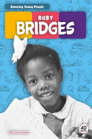 Cover of Amazing Young People: Ruby Bridges