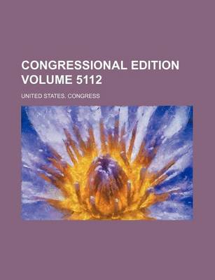 Book cover for Congressional Edition Volume 5112