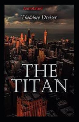 Book cover for The Titan Original Edition (Annotated)