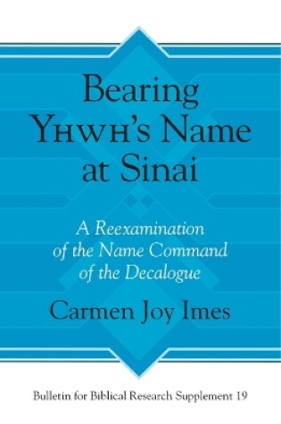 Cover of Bearing Yhwh's Name at Sinai