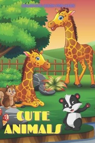 Cover of CUTE ANIMALS - Coloring Book For Kids
