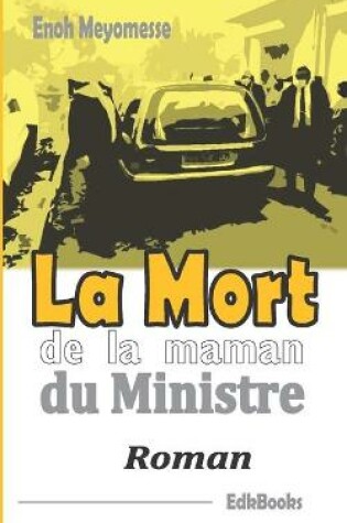 Cover of La mort de la maman du Ministre