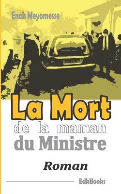Book cover for La mort de la maman du Ministre