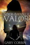 Book cover for Under the Banner of Valor