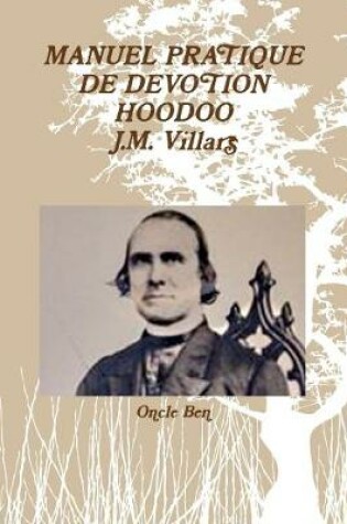 Cover of Manuel Pratique De Devotion Hoodoo - J.M. Villars