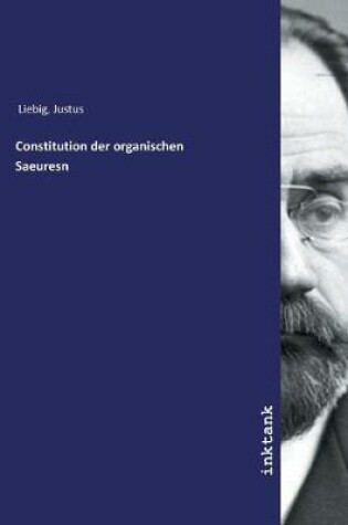 Cover of Constitution der organischen Saeuresn