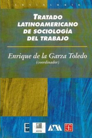 Cover of Tratado Latinoamericano de Sociologia del Trabajo