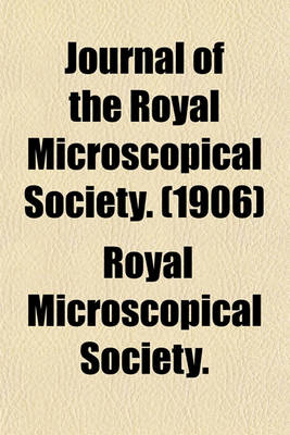 Book cover for Journal of the Royal Microscopical Society. (1906)