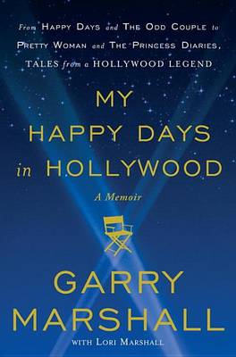 Book cover for My Happy Days in Hollywood from the Odd Couple to Valentine's Day