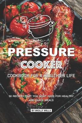 Book cover for Pressure Cooker Cookbook for a Healthier Life
