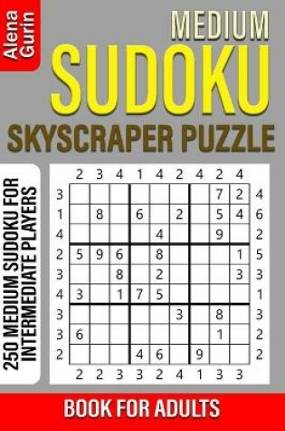 Cover of Medium Sudoku Skyscraper Puzzle Book for Adults