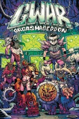Cover of Gwar: Orgasmageddon