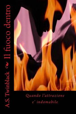 Book cover for Il Fuoco Dentro