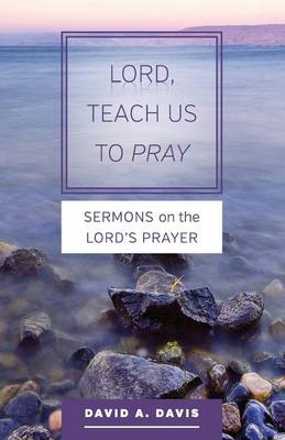 Book cover for Lord, Teach Us to Pray