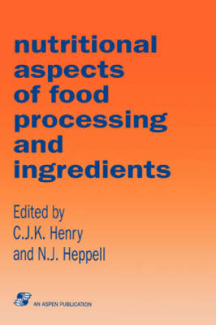 Cover of Nutritional Aspects of Food Processing Ingredients