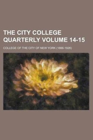 Cover of The City College Quarterly Volume 14-15