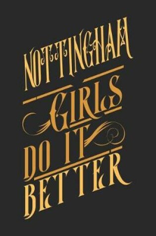 Cover of Nottingham Girls Do It Better