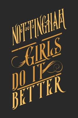 Book cover for Nottingham Girls Do It Better