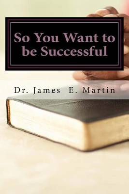 Book cover for So You Want to Be Successful