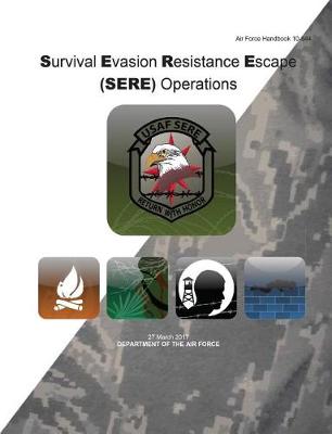 Book cover for Air Force Handbook Survival Evasion Resistance Escape (SERE) Operations 27 March 2017