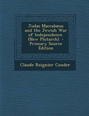 Book cover for Judas Maccabaeus and the Jewish War of Independence. (New Plutarch).