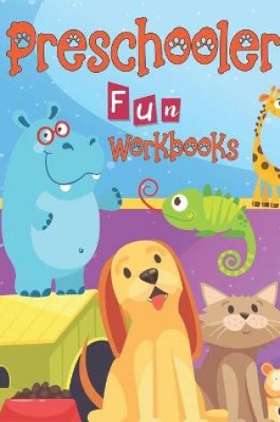 Cover of Preschooler Fun Workbooks