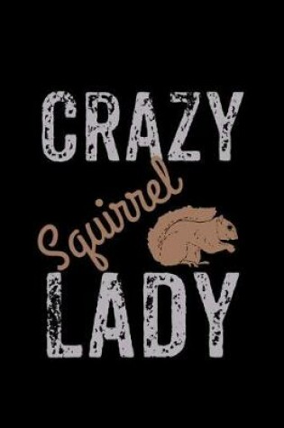 Cover of Crazy Squirrel Lady