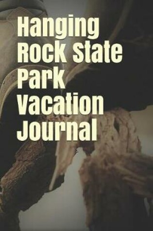 Cover of Hanging Rock State Park Vacation Journal