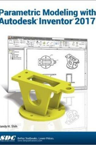 Cover of Parametric Modeling with Autodesk Inventor 2017