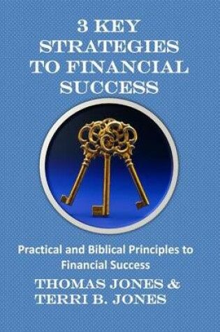 Cover of 3 Key Strategies To Financial Success