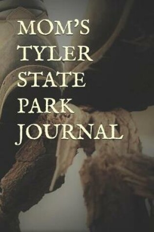 Cover of Mom's Tyler State Park Journal