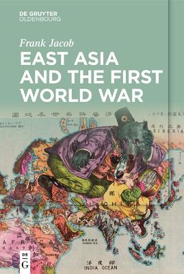 Book cover for East Asia and the First World War