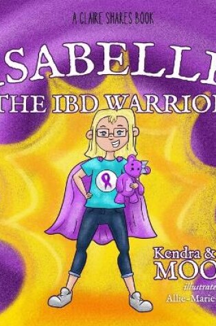 Cover of Isabelle the IBD Warrior