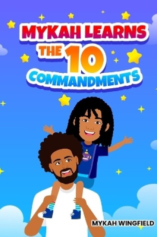 Cover of Mykah Learns the 10 Commandments