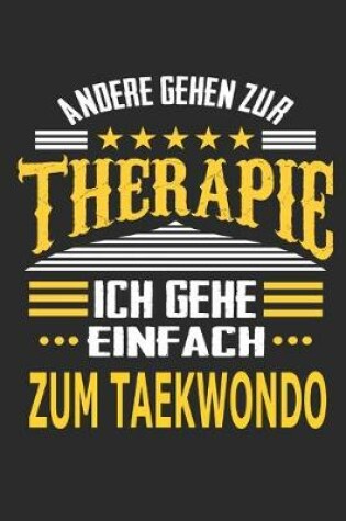 Cover of Andere gehen zur Therapie Ich gehe einfach zum Taekwondo