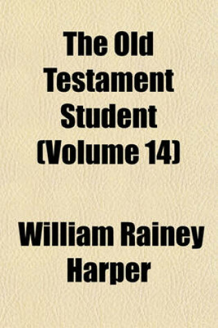 Cover of The Old Testament Student (Volume 14)