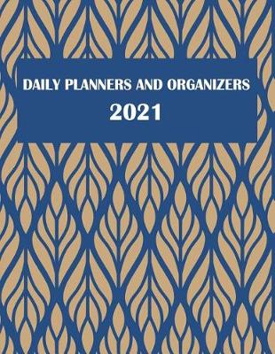 Book cover for Daily Planners and Organizers 2021