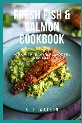 Book cover for Fresh Fish & Salmon Cookbook